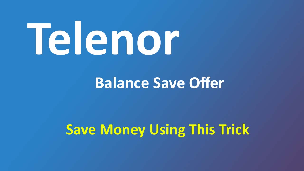 Telenor Balance Save Code 2023