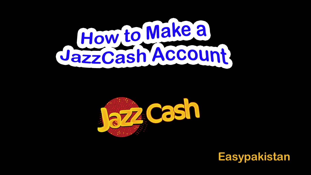 How to Make a JazzCash Account