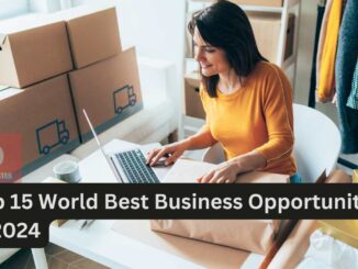 Top 15 World Best Business Opportunities in 2024