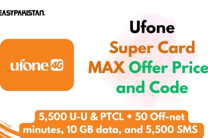 Ufone Super Card Max Offer (2025)