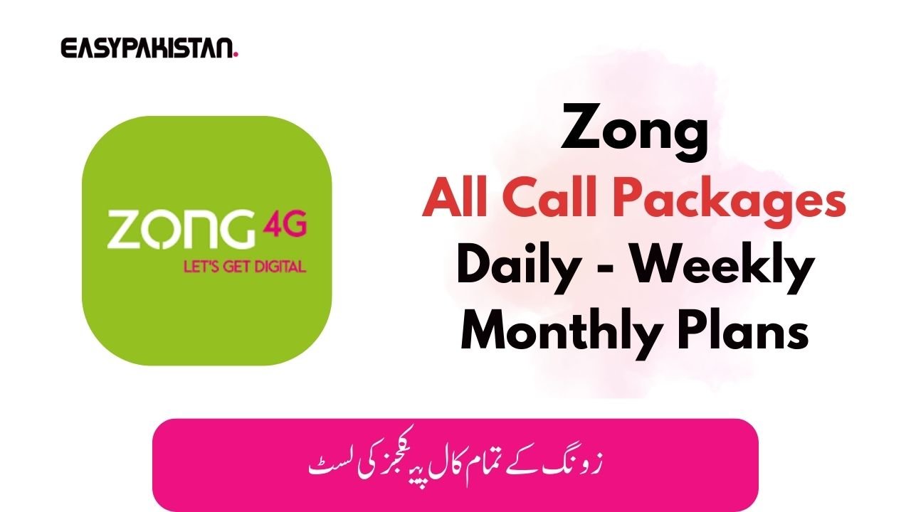 Zong Call Packages: Daily, Weekly, Monthly and 3 Days